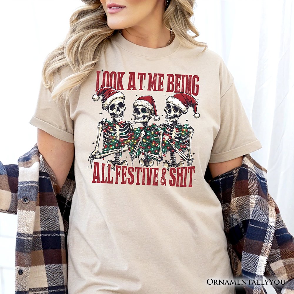 Funny Skeletons in Santa Hat Christmas T‑Shirt, Look At Me Being All Festive Tee for Sarcastic People