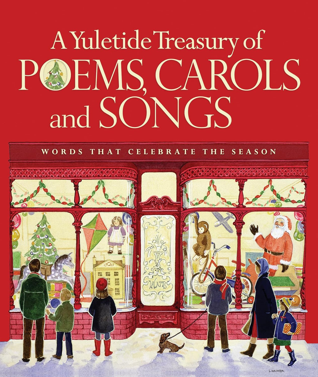 A Yuletide Treasury of Poems, Carols and Songs: Words that Celebrate the Season